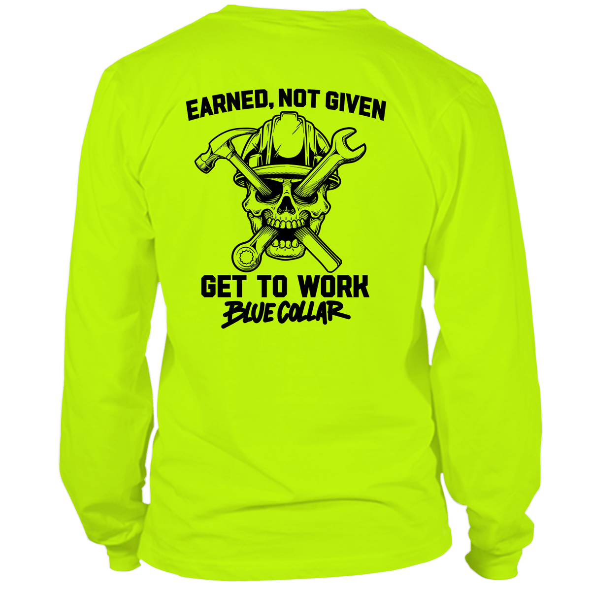 Earned Not Given Hi-Vis T-Shirt Long Sleeve