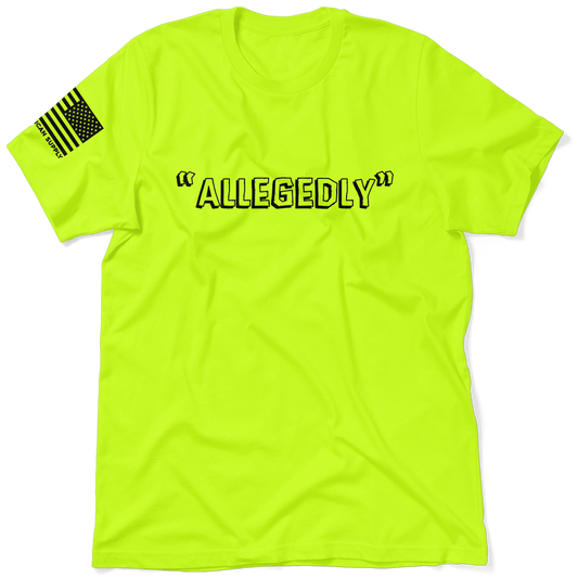 Allegedly - Safety Yellow T-Shirt